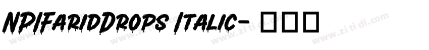 NPIFaridDrops Italic字体转换
